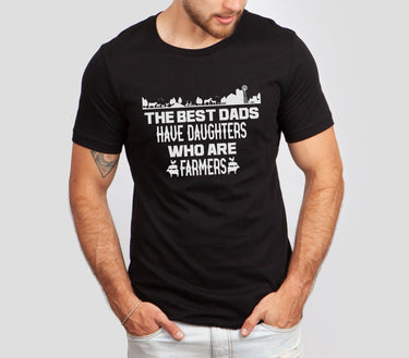 The Best Dads Have Daughters Who Are Farmers Shirt
